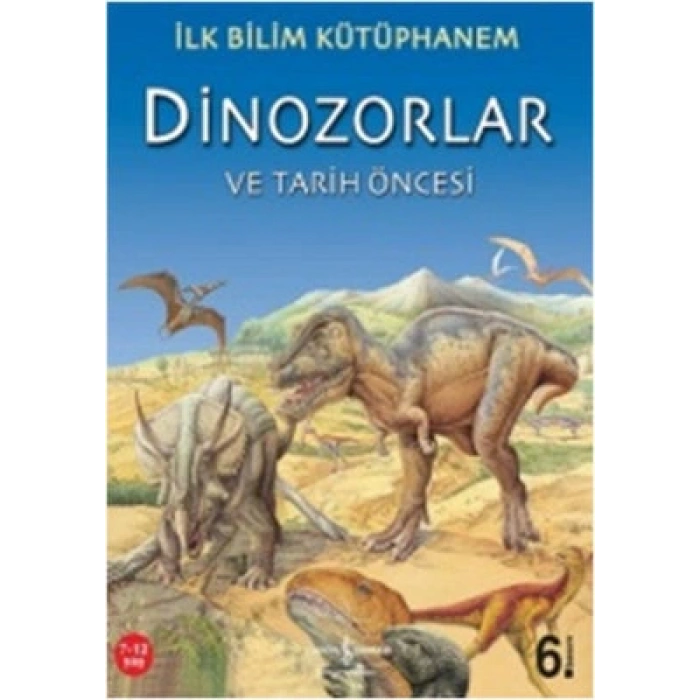 İlk Bilim Kütüphanem-Dinozorlar ve Tarih Öncesi