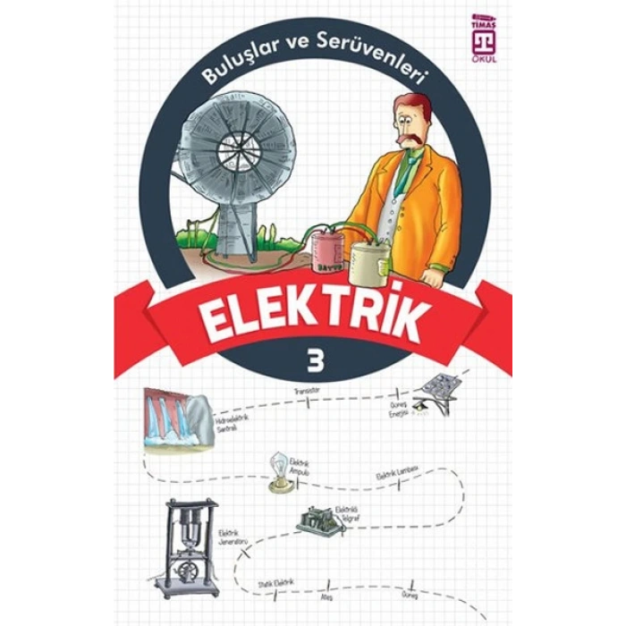 Buluşlar Ve Serüvenleri 3 -Elektrik