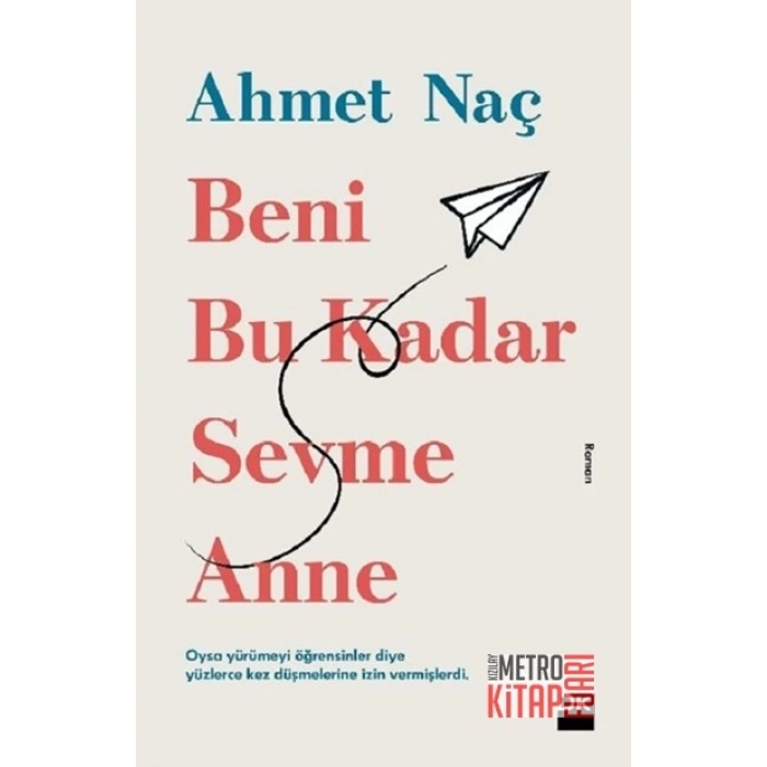 Beni Bu Kadar Sevme Anne