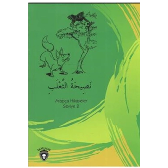Tilkinin Nasihati - Arapça Hikayeler Seviye 2