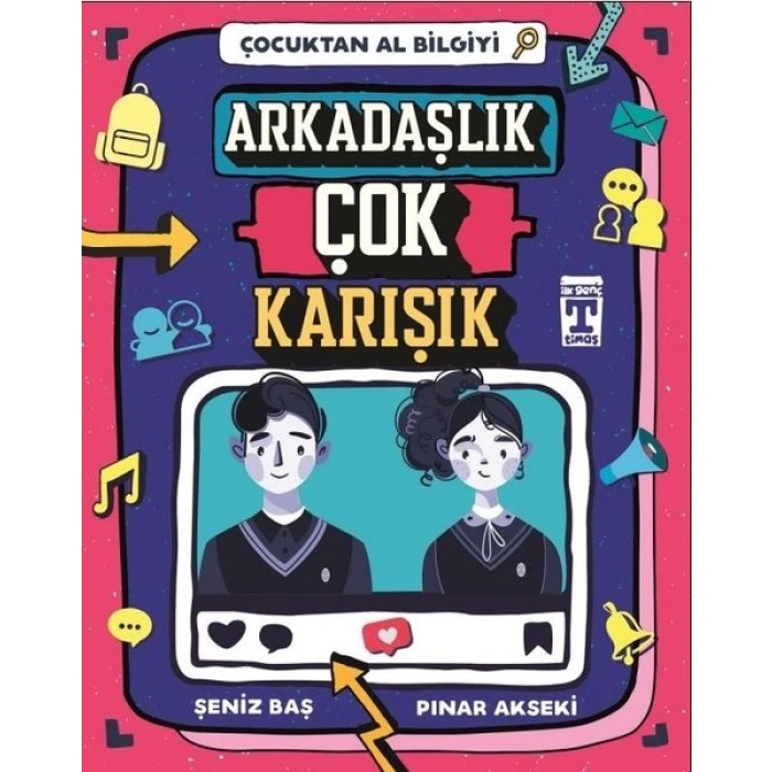 Çocuktan Al Bilgiyi - Arkadaşlık Çok Karışık