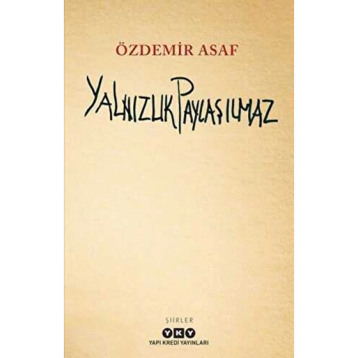 Yalnızlık Paylaşılmaz