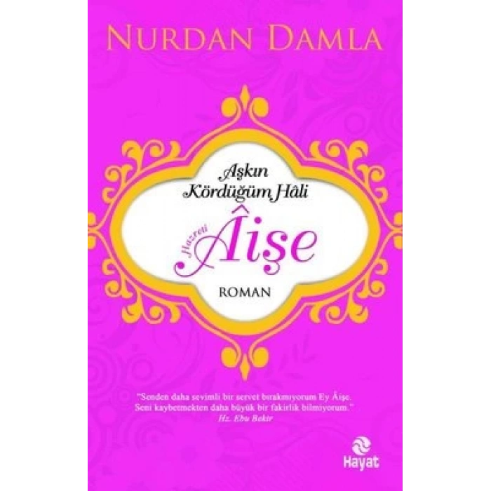 Aşkın Kördüğüm Hali - Hazreti Aişe