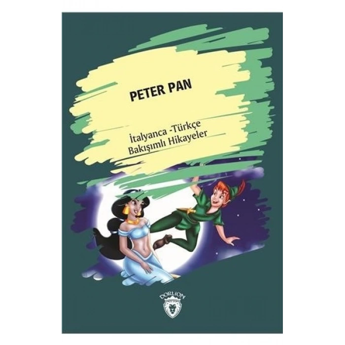 Peter Pan (Peter Pan) İtalyanca Türkçe Bakışımlı Hikayeler