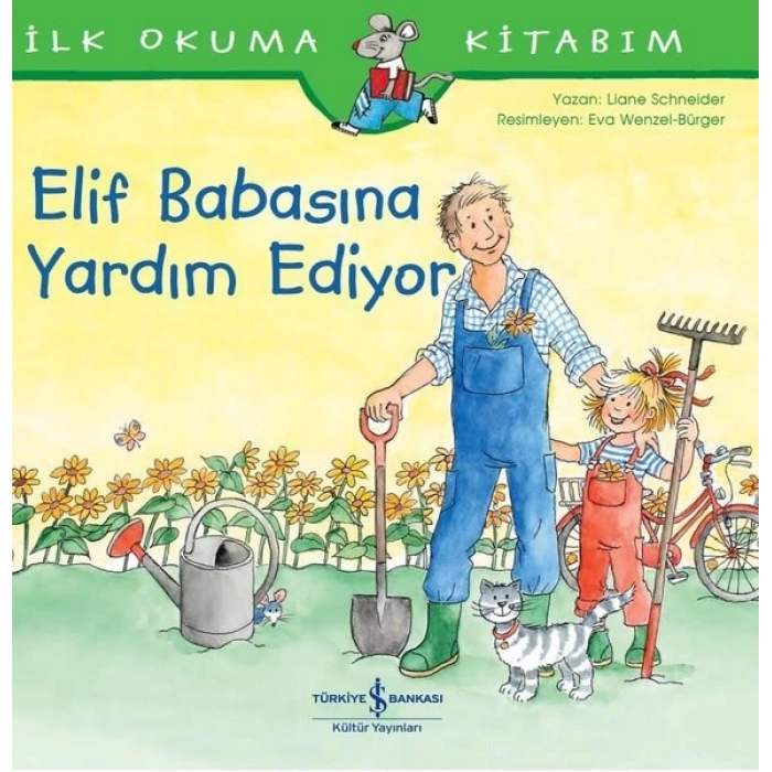 Elif Babasına Yardım Ediyor - İlk Okuma Kitabım