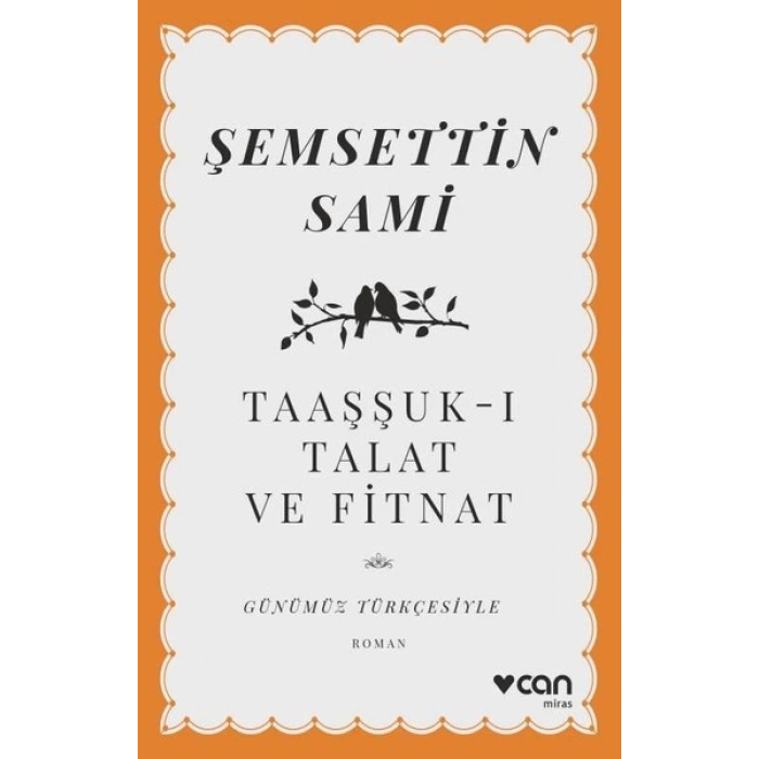 Taaşşuk-ı Talat ve Fitnat - Günümüz Türkçesiyle