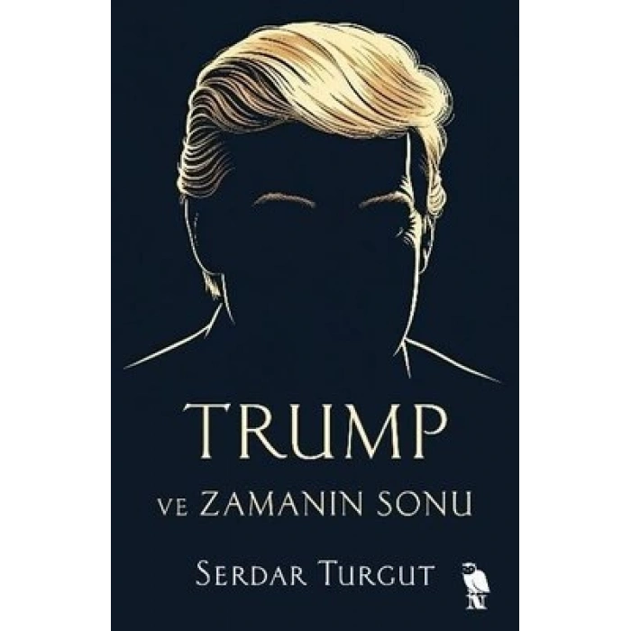 Trump ve Zamanın Sonu
