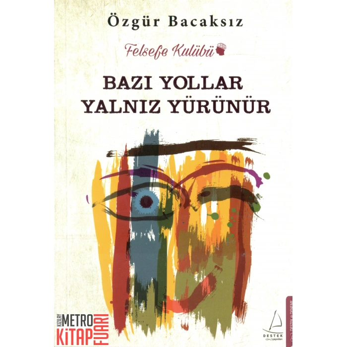 Bazı Yollar Yalnız Yürünür