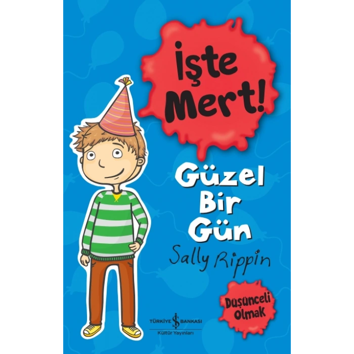 İşte Mert! – Güzel Bir Gün – Düşünceli Olmak