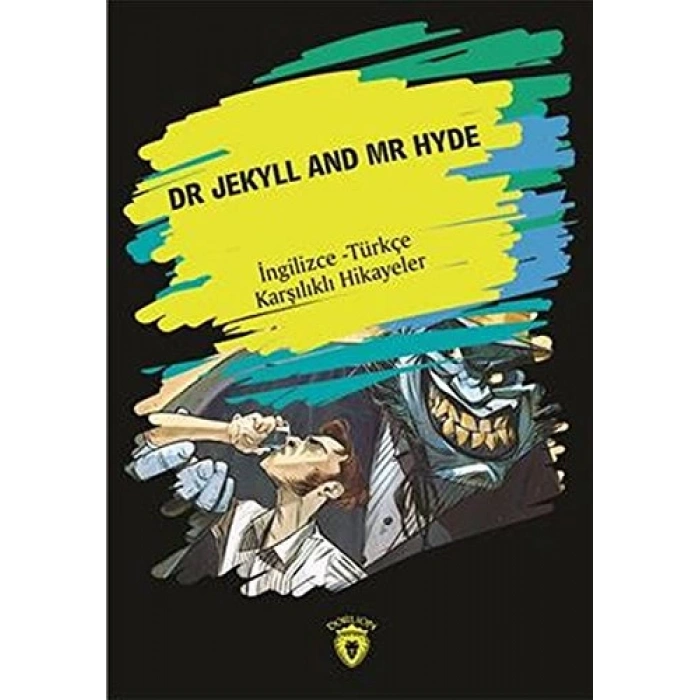 Dr. Jekyll And Mr Hyde (İngilizce - Türkçe Karşılıklı Hikayeler)