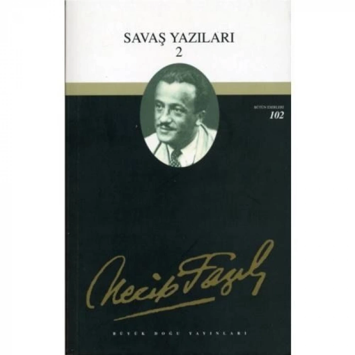 Savaş Yazıları 2 : 76 - Necip Fazıl Bütün Eserleri
