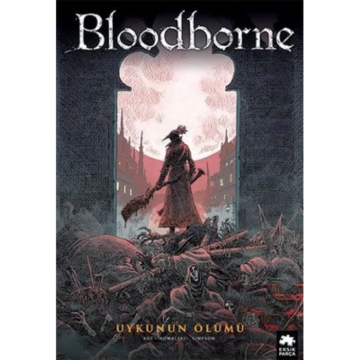 Bloodborne-1: Uykunun Ölümü