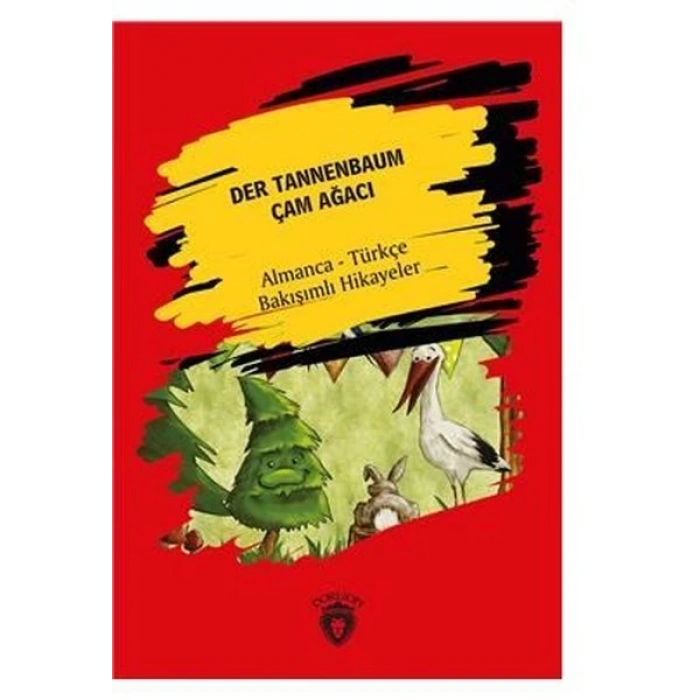 Der Tannenbaum-Çam Ağacı-Almanca-Türkçe Bakışımlı Hikayeler