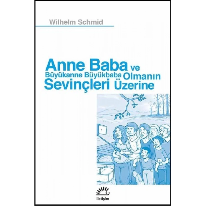 Anne Baba ve Büyükanne Büyükbaba Olmanın Sevinçleri Üzerine