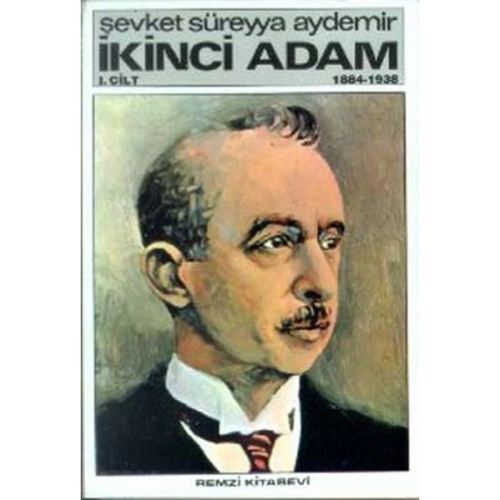 İkinci Adam Cilt: 1 1884-1938