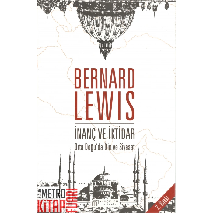 İnanç ve İktidar: Orta Doğu’da Din ve Siyaset