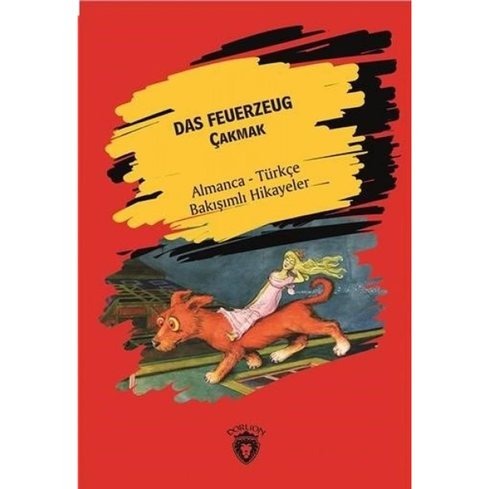 Das Feuerzeug (Çakmak) - Almanca - Türkçe Bakışımlı Hikayeler