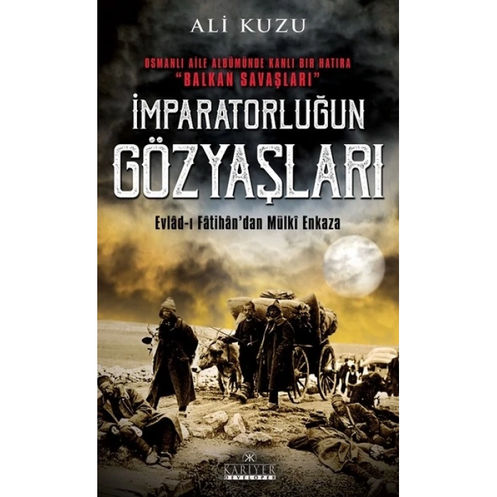 İMPARATORLUĞUN GÖZYAŞLARI (ALİ KUZU)