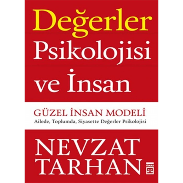 Değerler Psikolojisi ve İnsan - Güzel İnsan Modeli