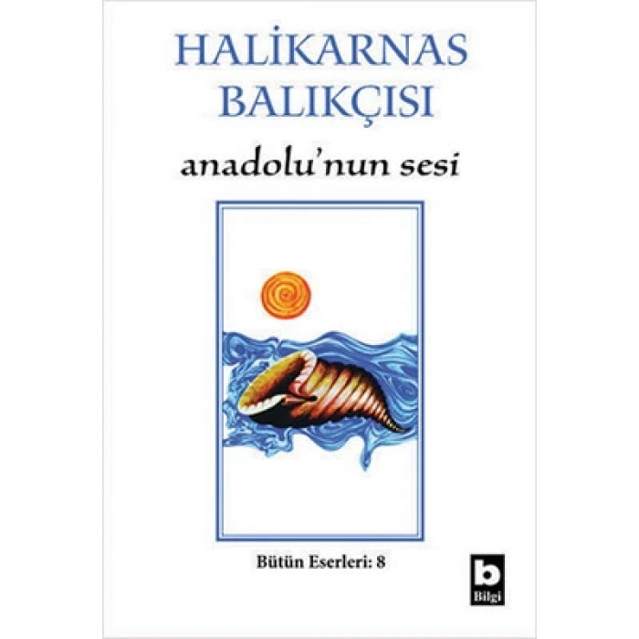 Halikarnas Balıkçısı - Anadolu’nun Sesi Bütün Eserleri 8