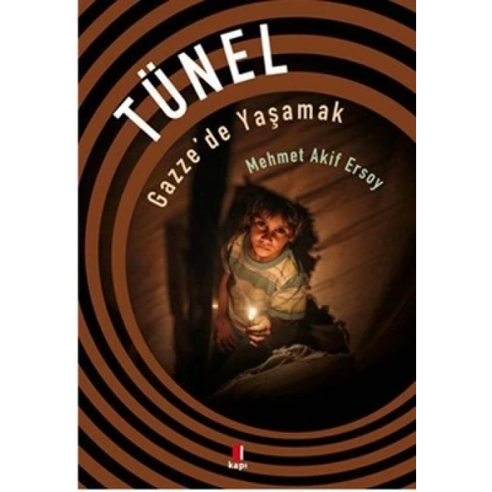 Tünel Gazzede Yaşamak