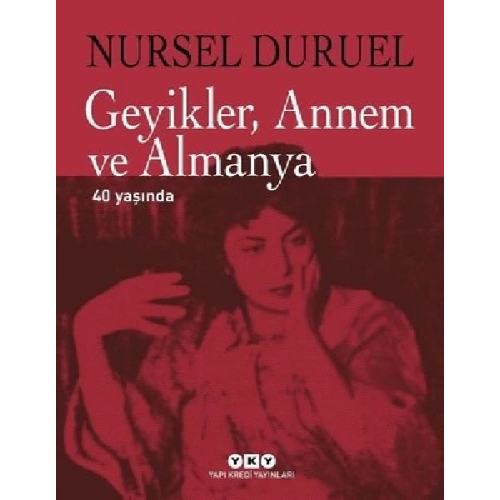 Geyikler, Annem ve Almanya 40 Yaşında