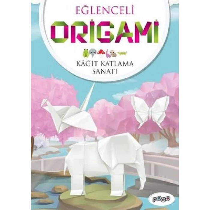 Eğlenceli Origami (Kağıt Katlama Sanatı)