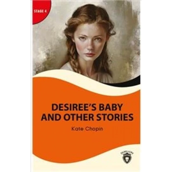 Desiree’s Baby And Other Stories - Stage 4