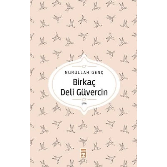 Birkaç Deli Güvercin