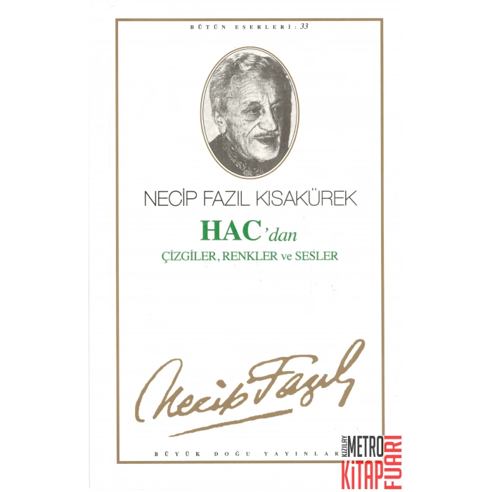 Hacdan Çizgiler, Renkler ve Sesler : 27 - Necip Fazıl Bütün Eserleri
