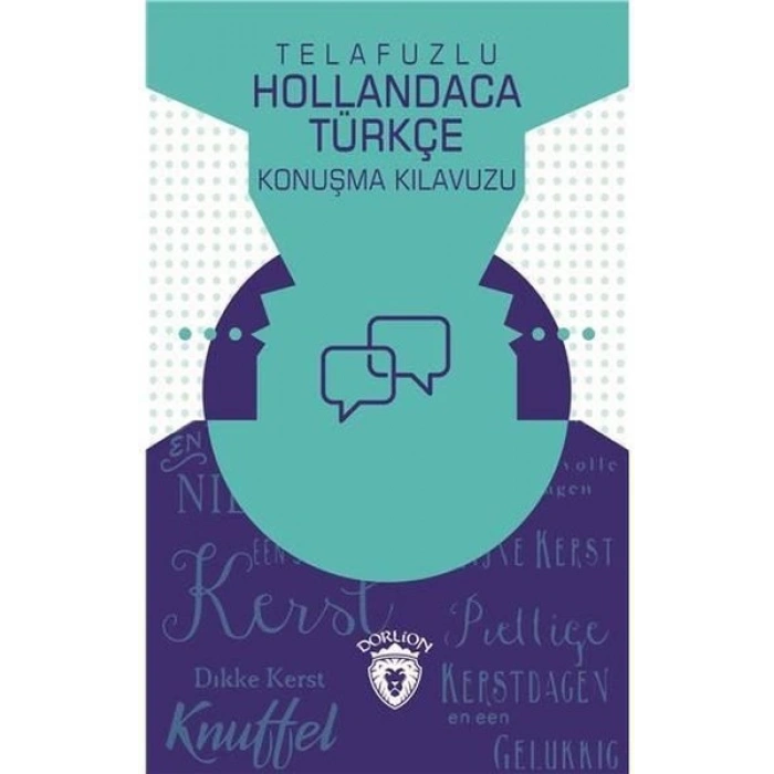 Telafuzlu Hollandaca Türkçe Konuşma Kılavuzu