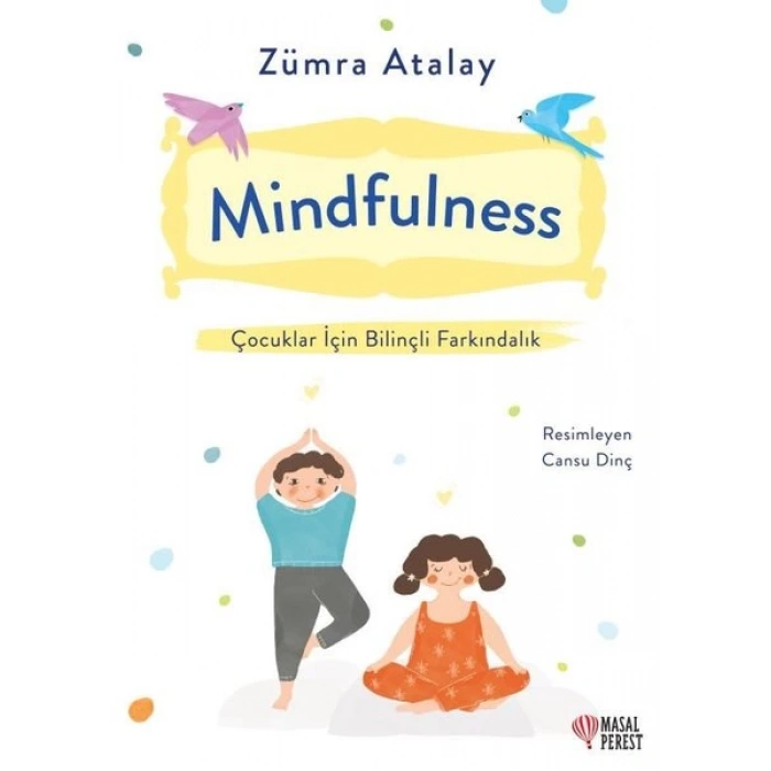 Mindfulness - Çocuklar İçin Bilinçli Farkındalık