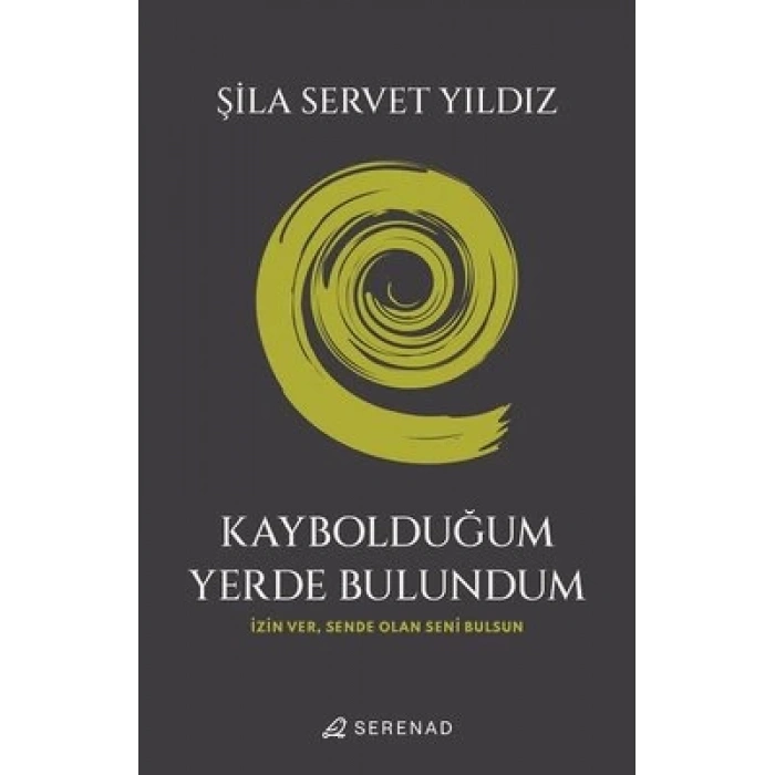 Kaybolduğum Yerde Bulundum