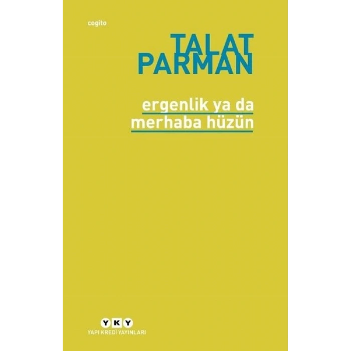 Ergenlik Ya Da Merhaba Hüzün