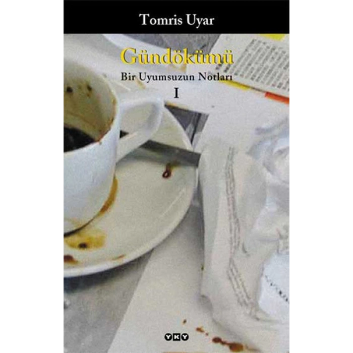 Gündökümü - Bir Uyumsuzun Notları 1