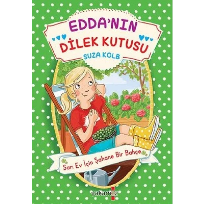 Eddanın Dilek Kutusu-Sarı Ev İçin Şahane Bir Bahçe
