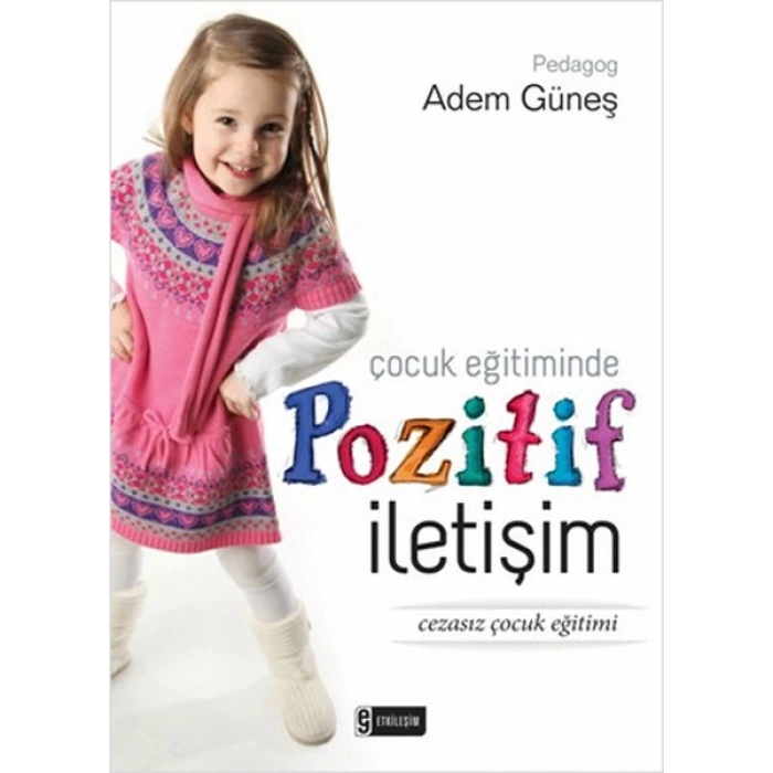 Çocuk Eğitiminde Pozitif İletişim
