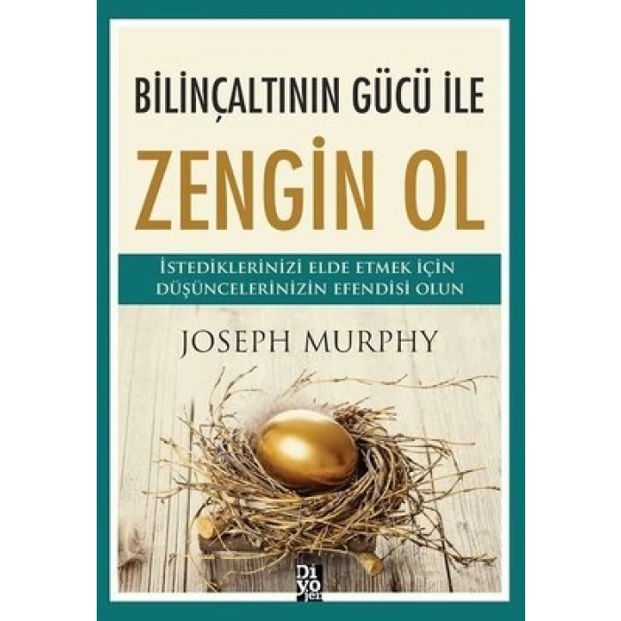 Bilinçaltının Gücü İle Zengin Ol