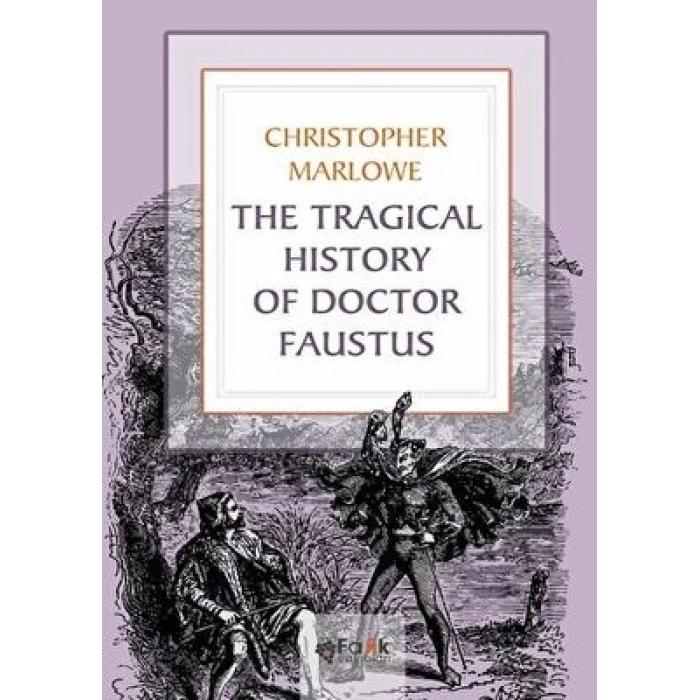 The Tragıcal Hıstory Of Doctor Faustus