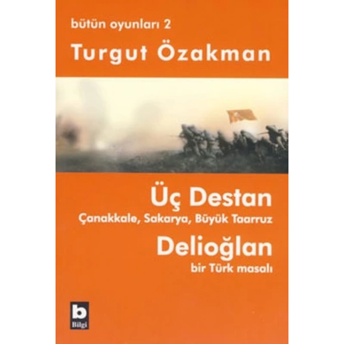 Bütün Oyunları 2 - Üç Destan