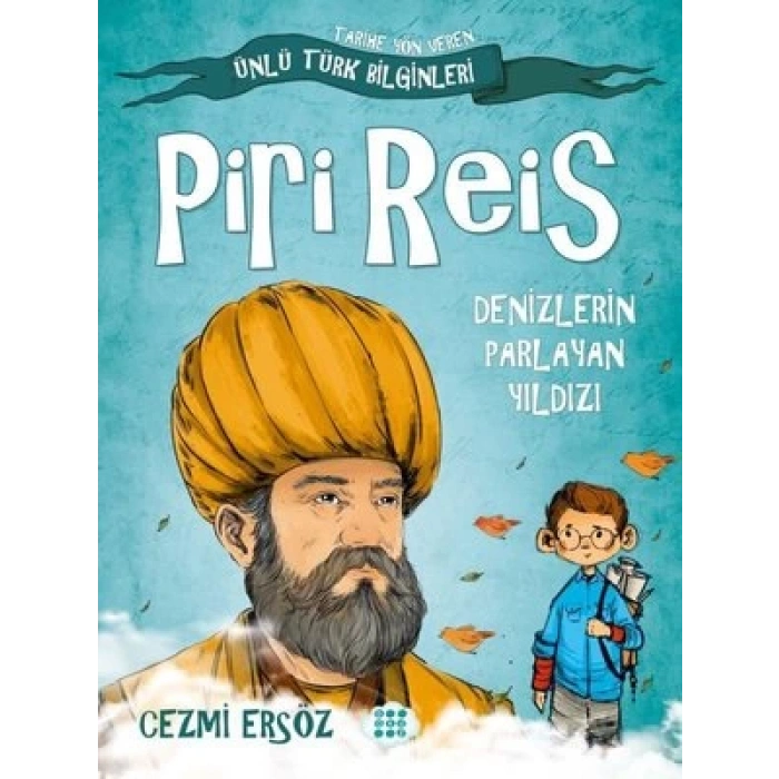 Piri Reis - Denizlerin Parlayan Yildizi