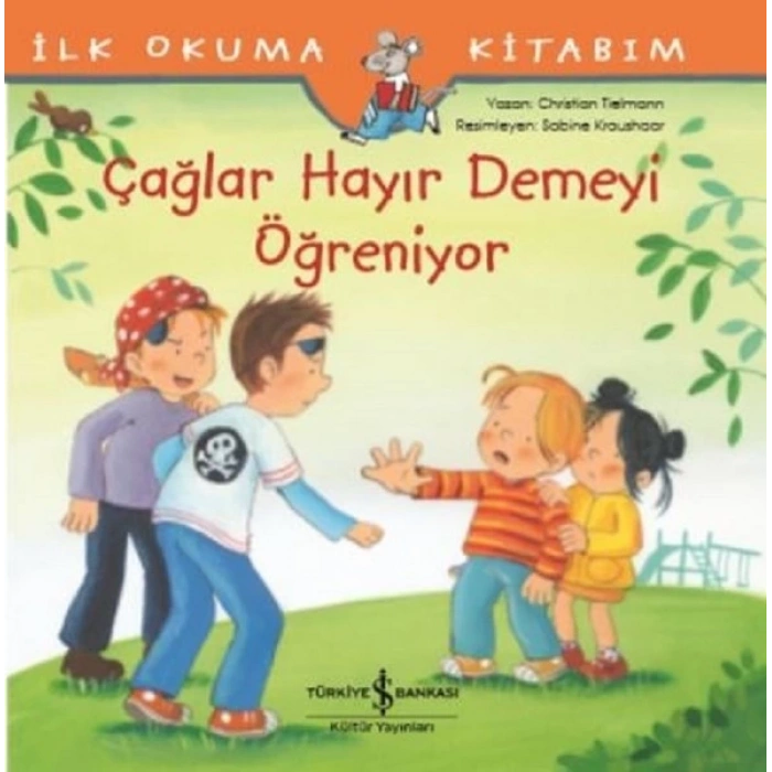 İlk Okuma Kitabım-Çağlar Hayır Demeyi Öğreniyor