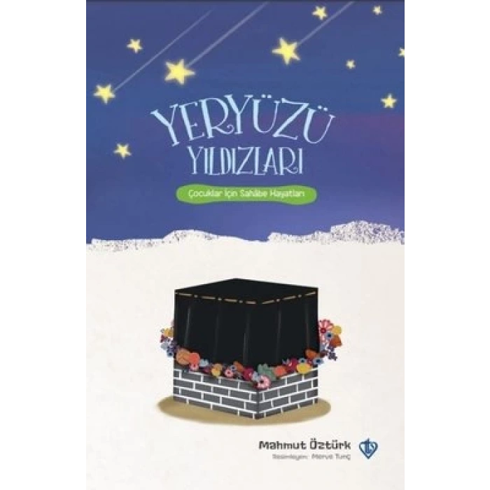 Yeryüzü Yıldızları Çocuklar İçin Sahabe Hayatları