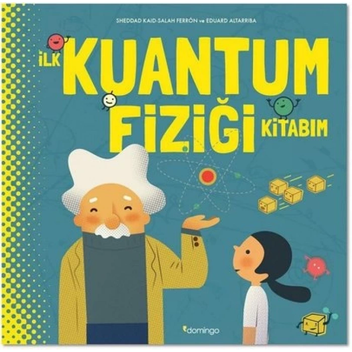 İlk Kuantum Fiziği Kitabım (Ciltli)(25x25)