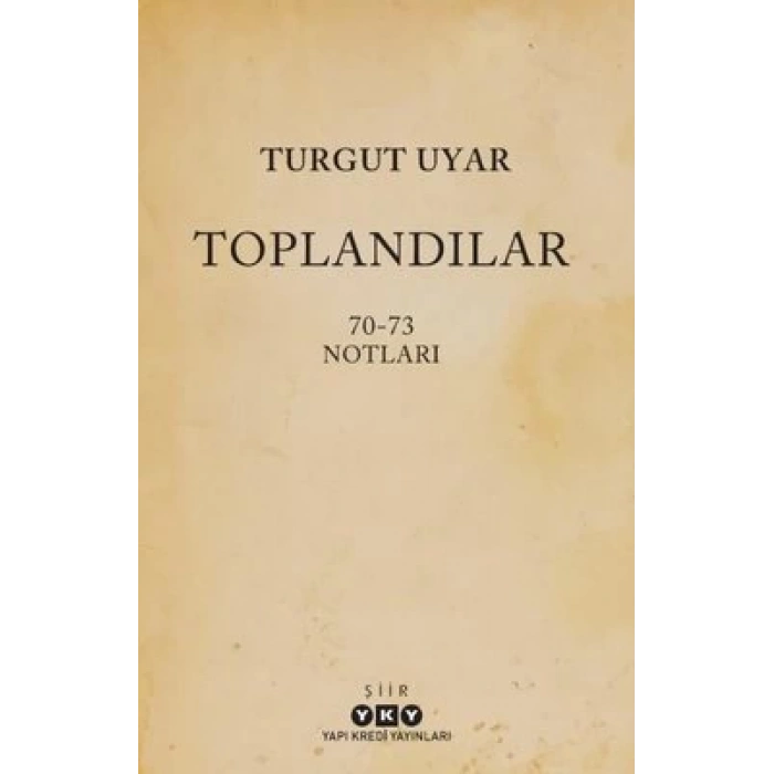 Toplandılar