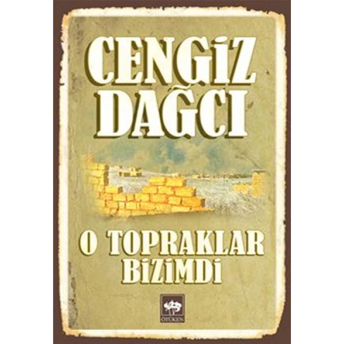 O Topraklar Bizimdi Bütün Eserleri 8