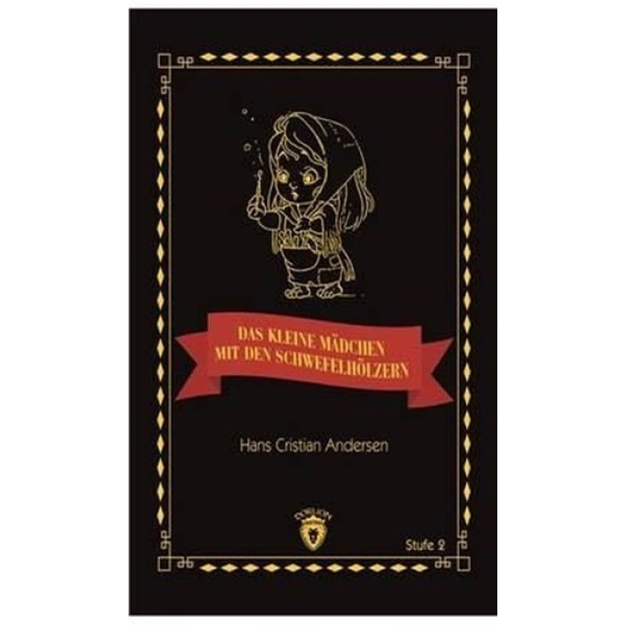 Das Kleine Madchen Mit Den Schwefelhölzern Stufe 2 (Almanca Hikaye)