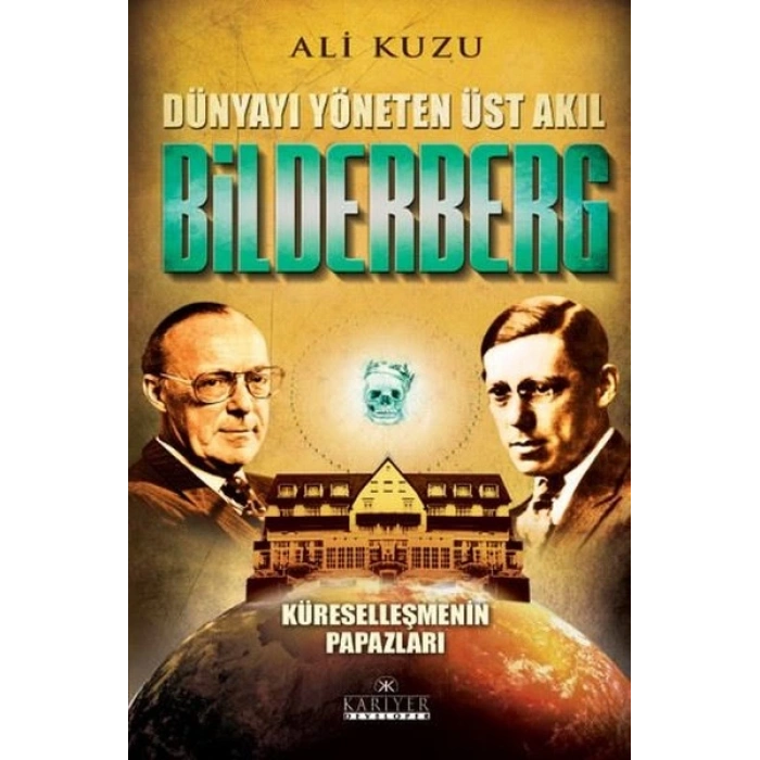 Bilderberg - Dünyayı Yöneten Üst Akıl