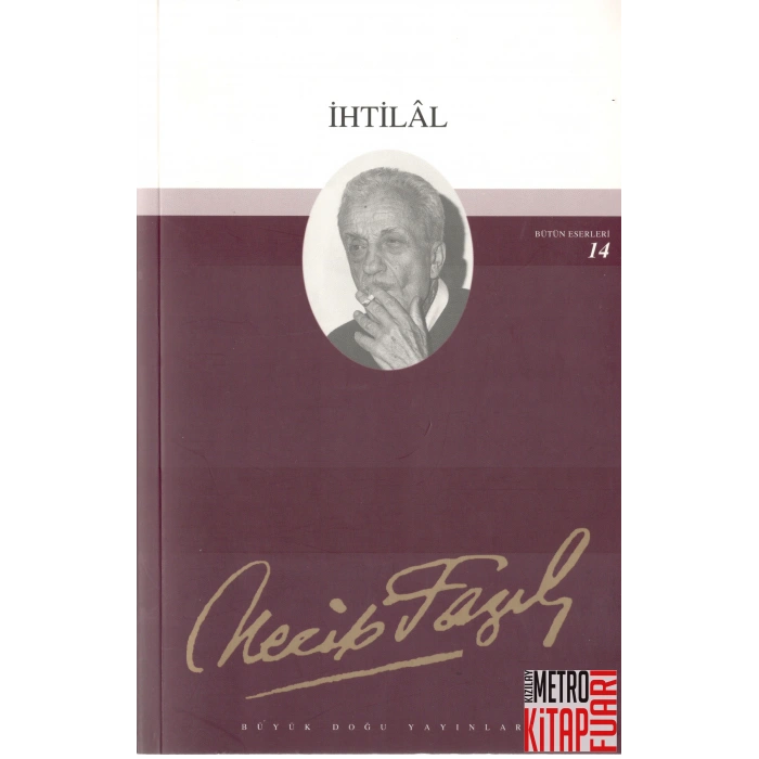 İhtilal : 13 - Necip Fazıl Bütün Eserleri