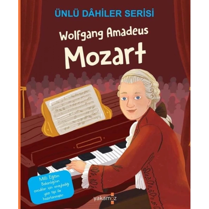 Wolfgang Amadeus Mozart - Ünlü Dahiler Serisi